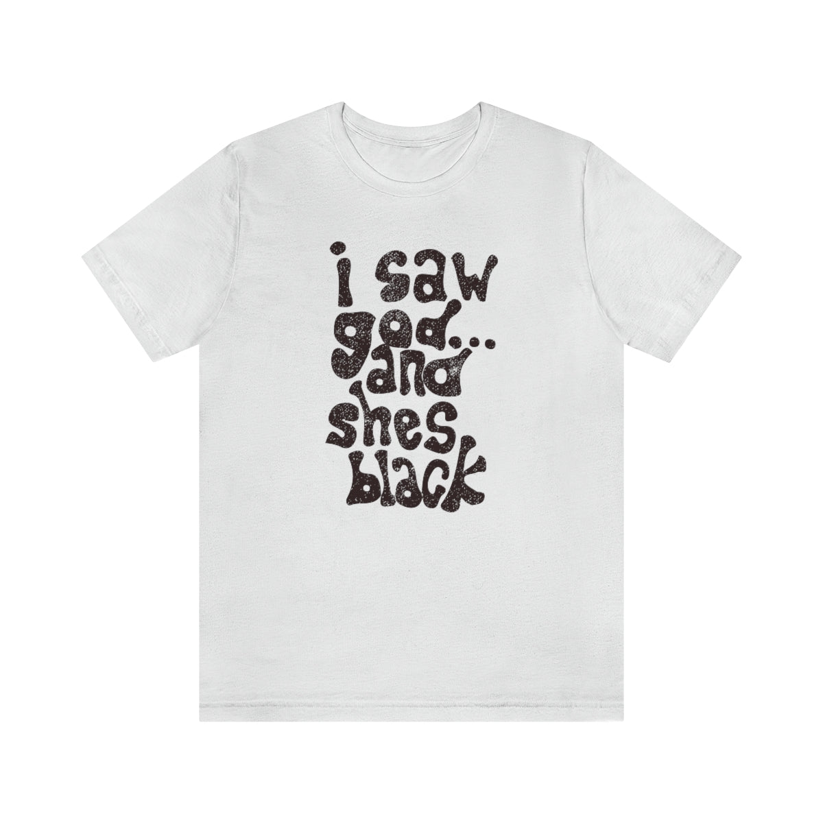 I Saw God & She’s Black Tee (negra) // Unisex Jersey Short Sleeve Tee