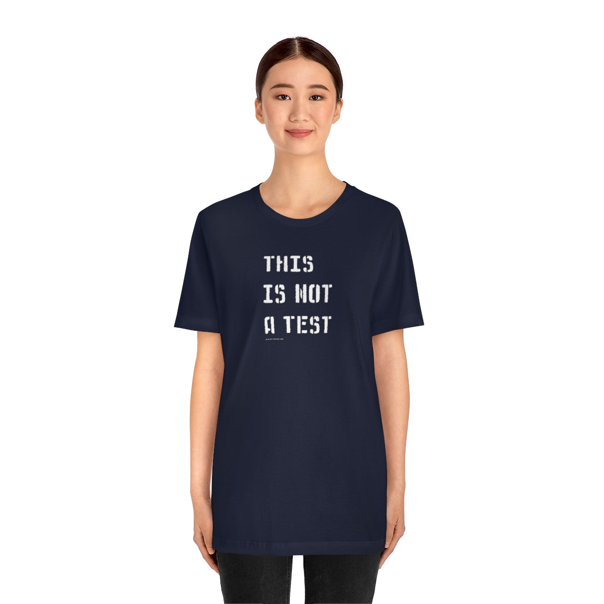 This Is Not A Test (Stencil) // Unisex Jersey Short Sleeve Tee