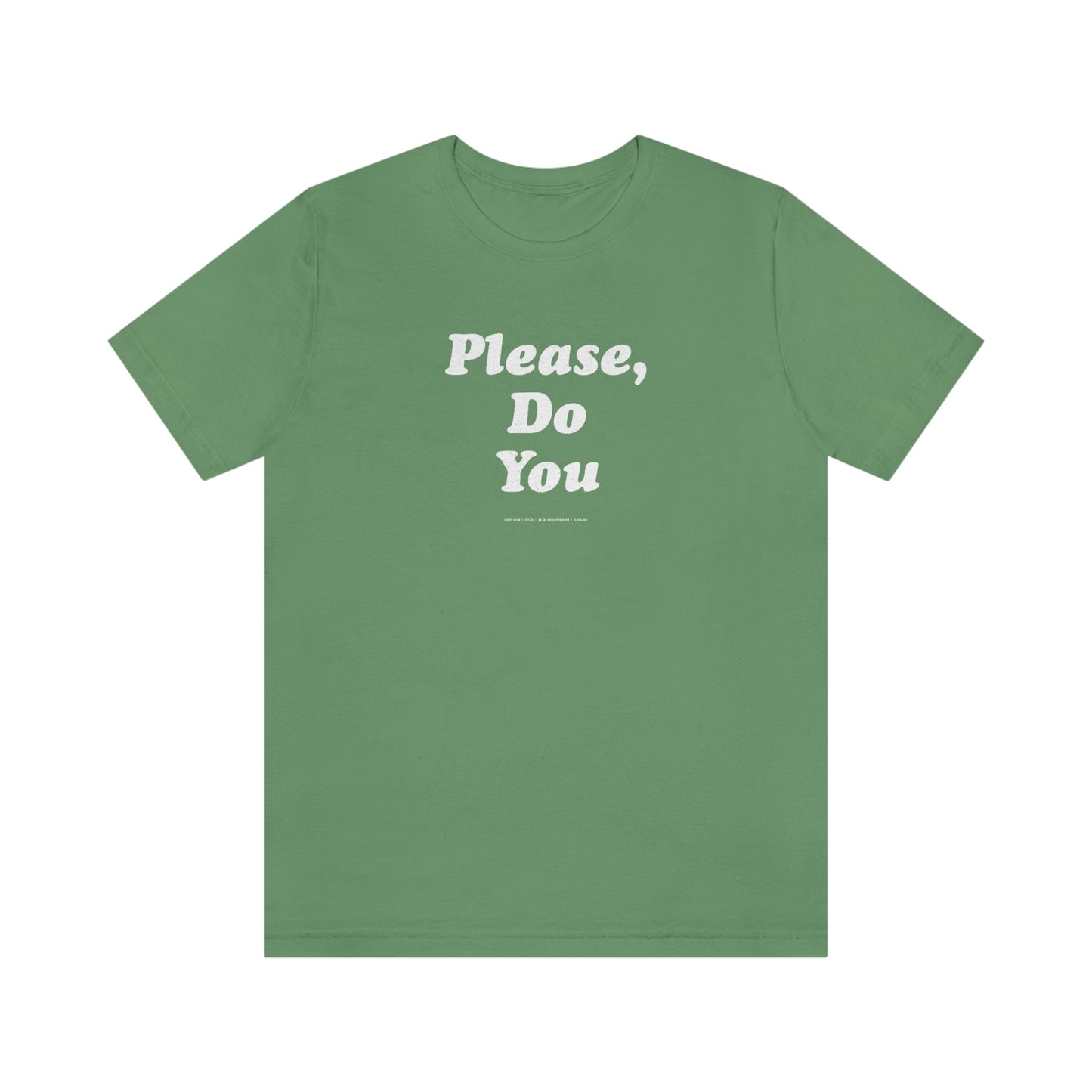 Please Do You //Unisex Jersey Short Sleeve Tee