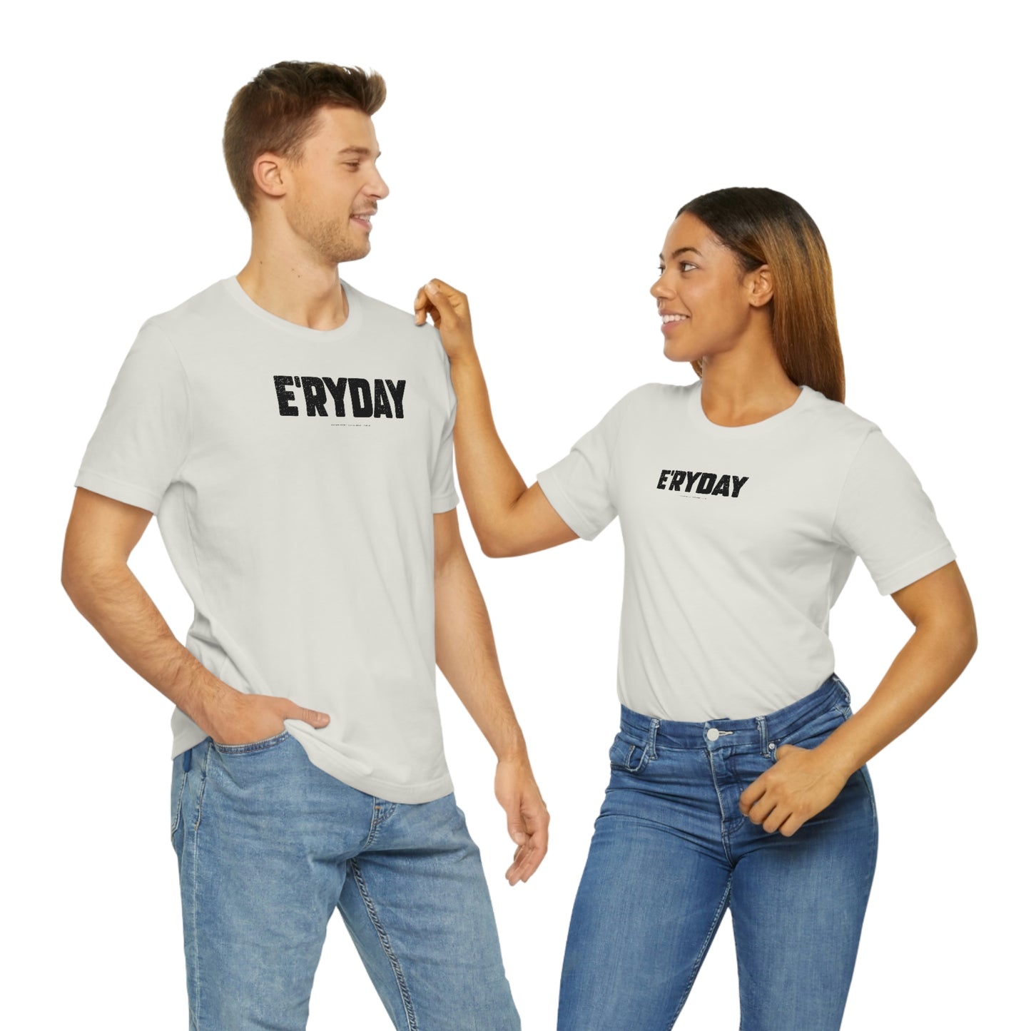 E’ryday (3.22.23) Unisex Jersey Short Sleeve Tee