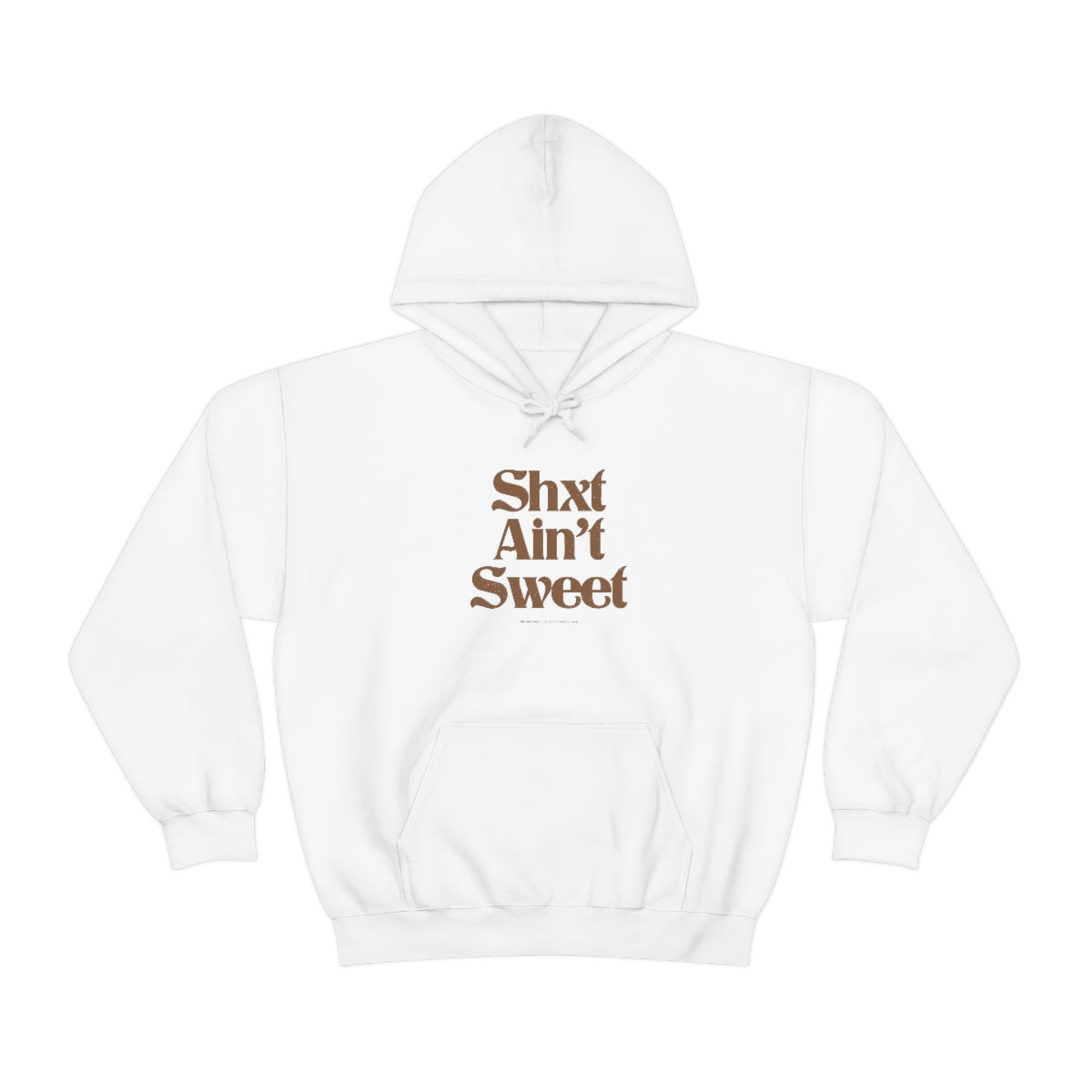 Shxt Ain’t Sweet™ //. Unisex Heavy Blend™ Hooded Sweatshirt