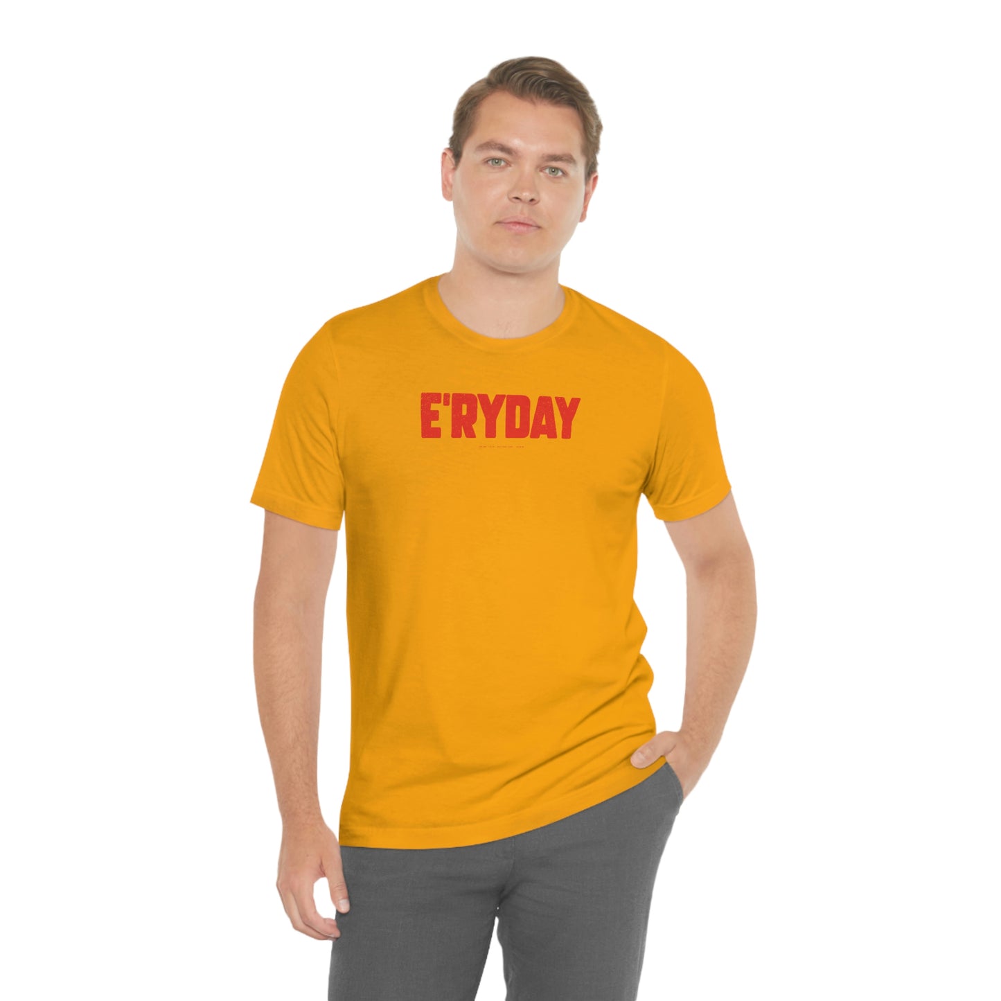 E’ryday (3.22.23) Unisex Jersey Short Sleeve Tee