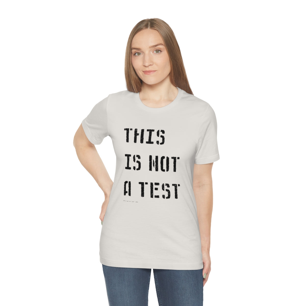 This Is Not A Test (Stencil) // Unisex Jersey Short Sleeve Tee