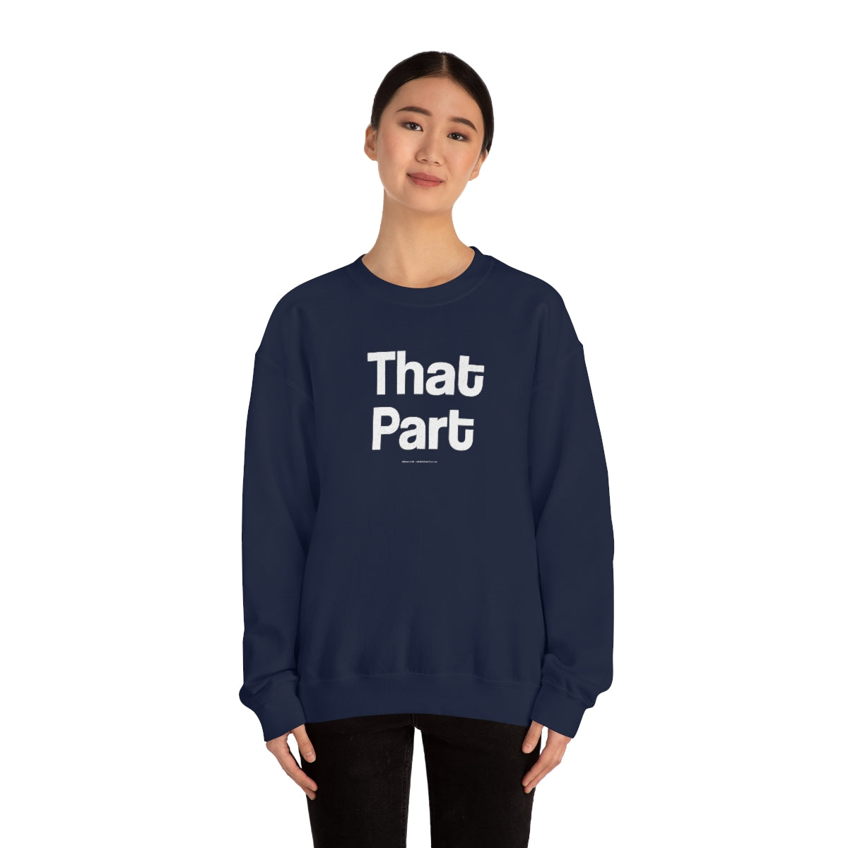 That Part //Unisex Heavy Blend™ Crewneck Sweatshirt