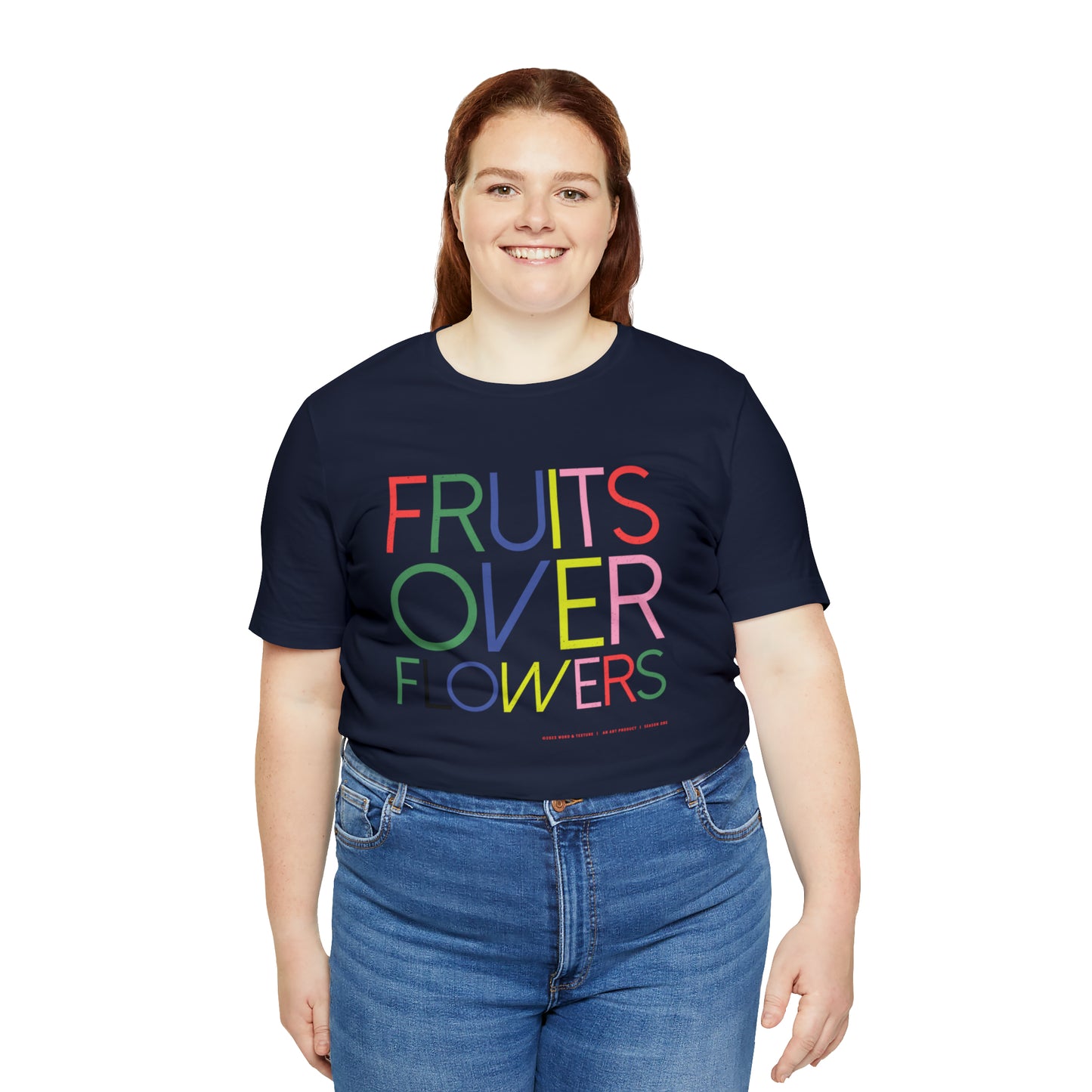 Fruits Over Flowers //Unisex Jersey Short Sleeve Tee