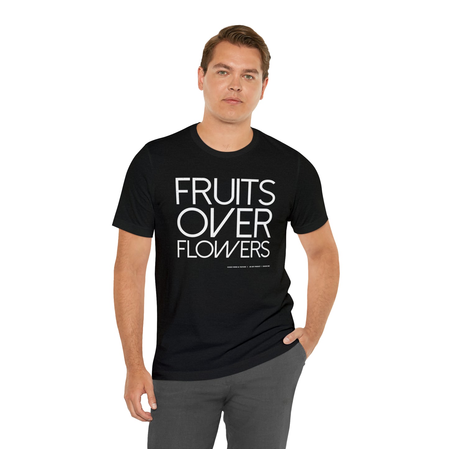 Fruits Over Flowers //Unisex Jersey Short Sleeve Tee