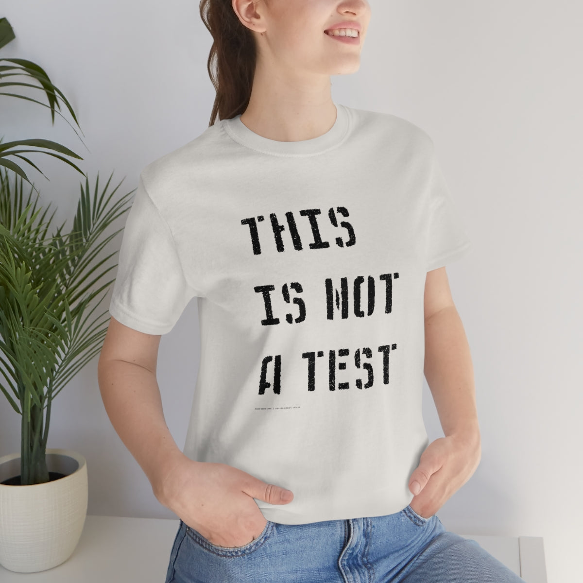 This Is Not A Test (Stencil) // Unisex Jersey Short Sleeve Tee