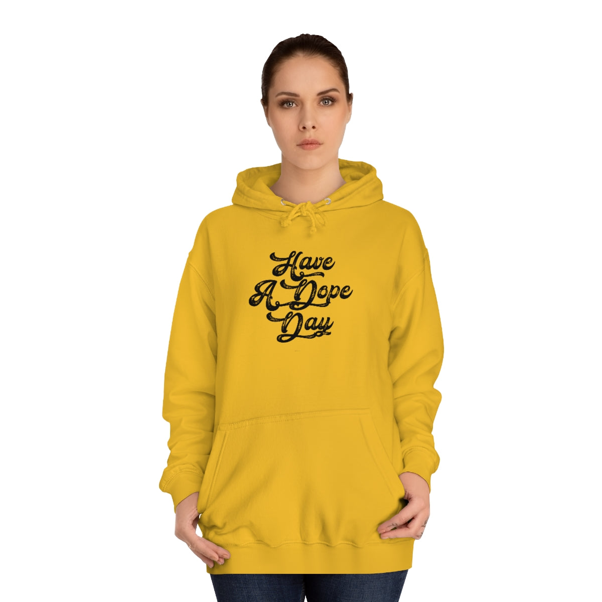Have A Dope Day™ //Unisex College Hoodie