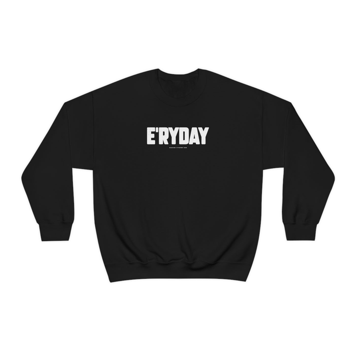 E’ryday (3.22.23) // Unisex Heavy Blend™ Crewneck Sweatshirt