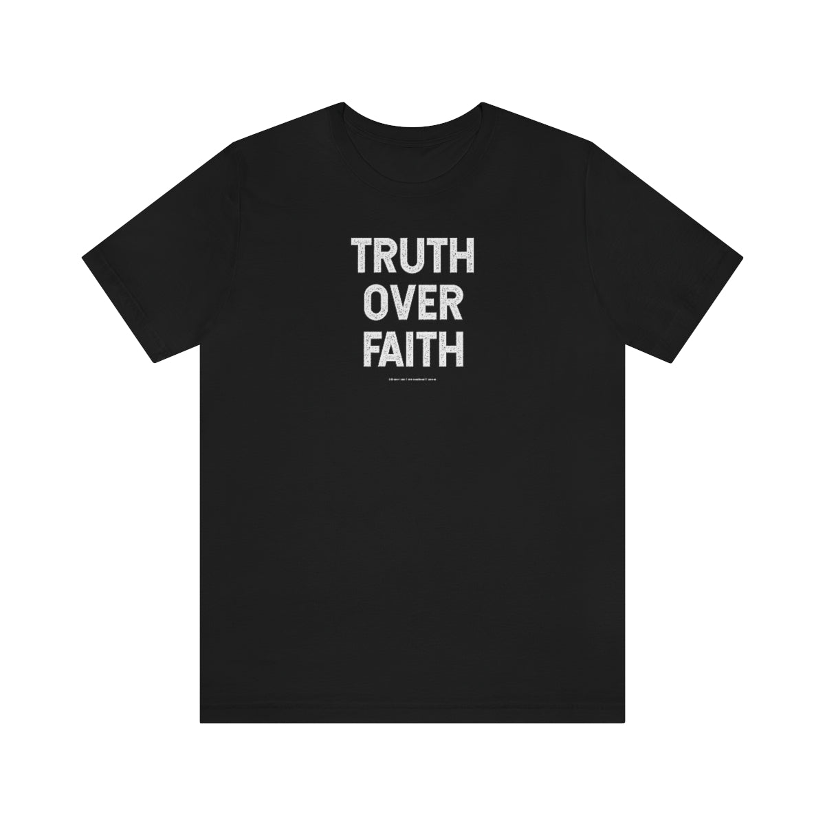 Truth Over Faith™ // Unisex Jersey Short Sleeve Tee