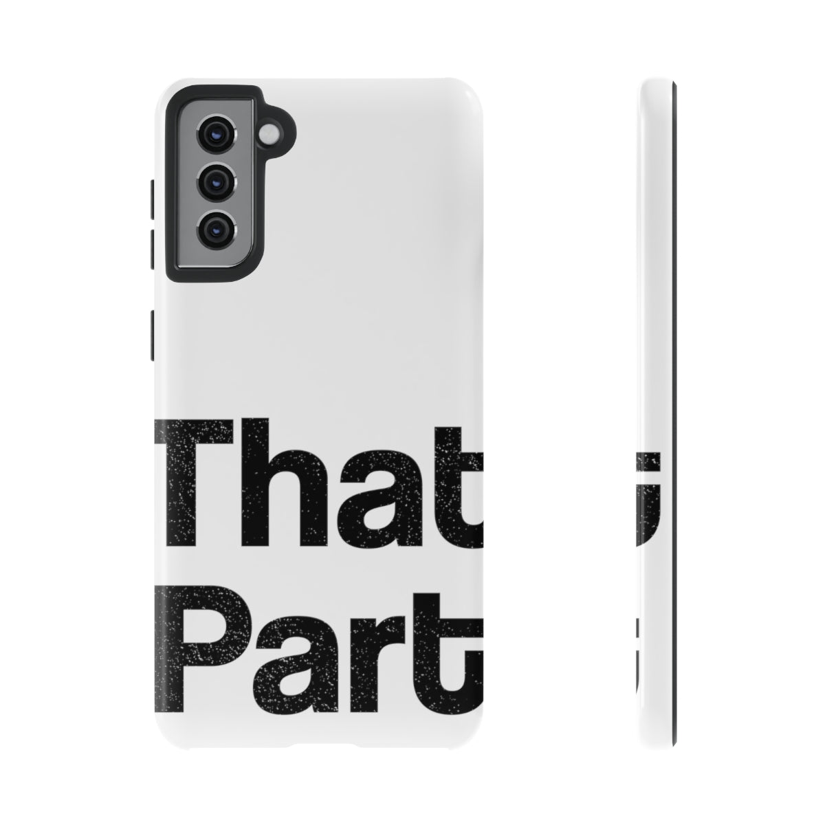 That Part //Tough Cases White