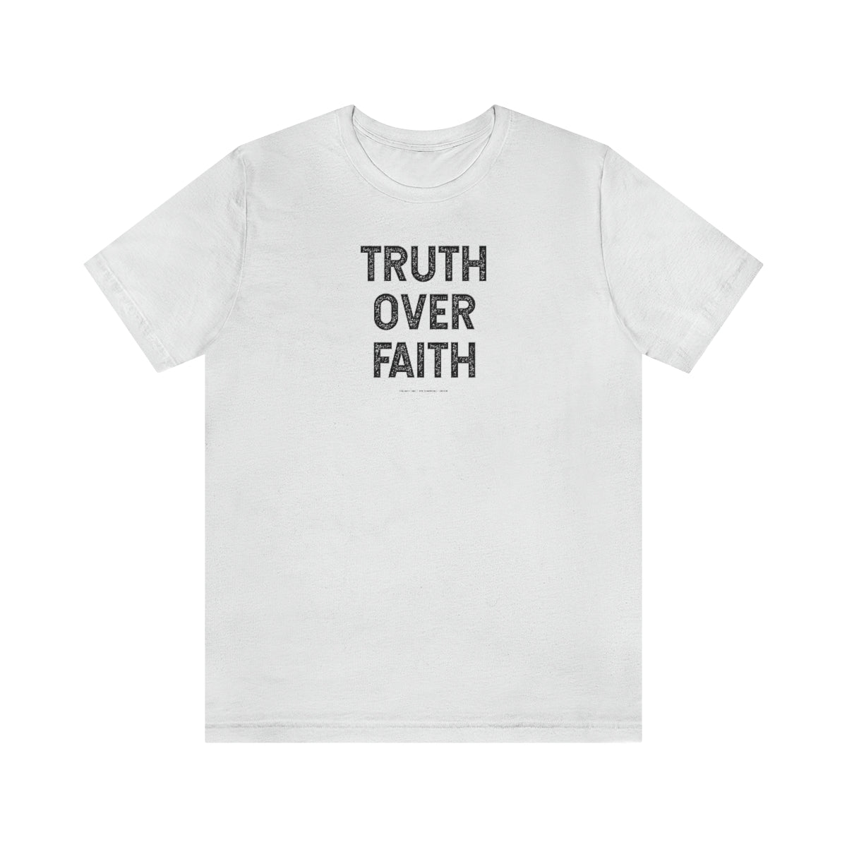 Truth Over Faith™ // Unisex Jersey Short Sleeve Tee
