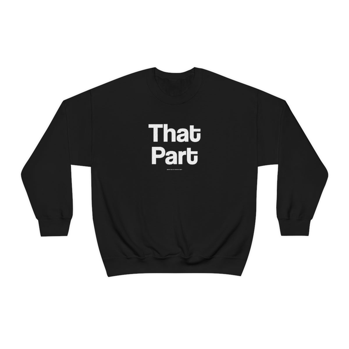 That Part //Unisex Heavy Blend™ Crewneck Sweatshirt