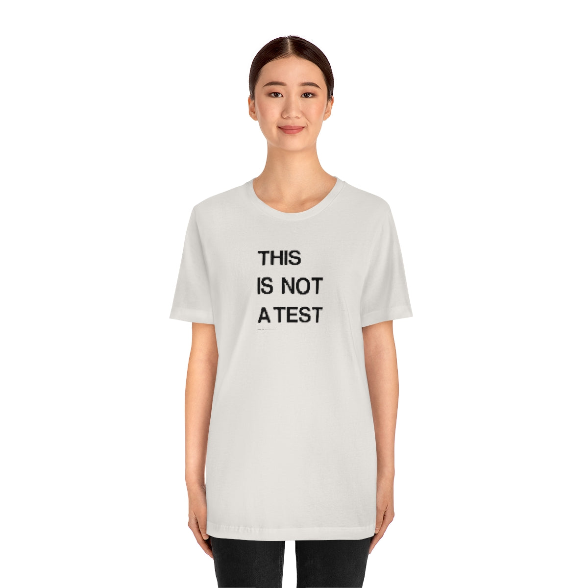 This Is Not A Test (A) // Unisex Jersey Short Sleeve Tee