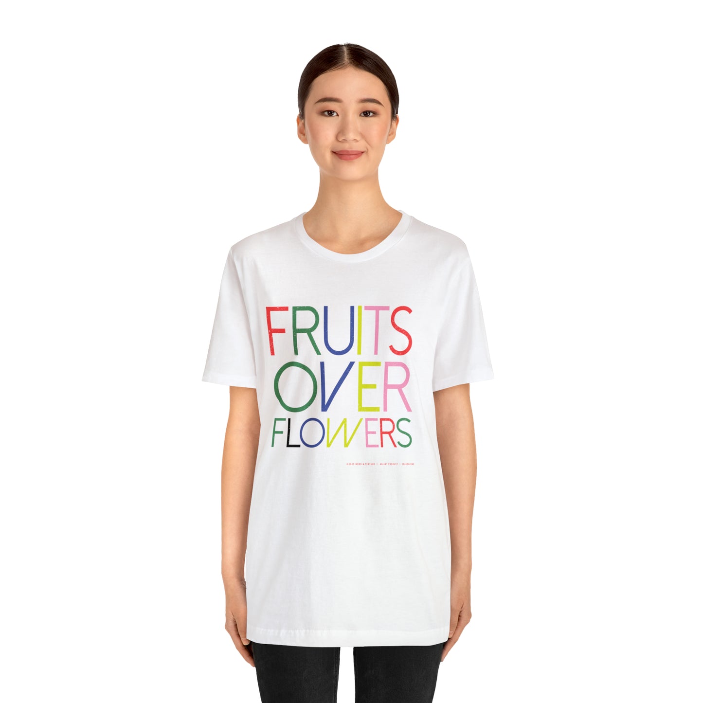 Fruits Over Flowers //Unisex Jersey Short Sleeve Tee