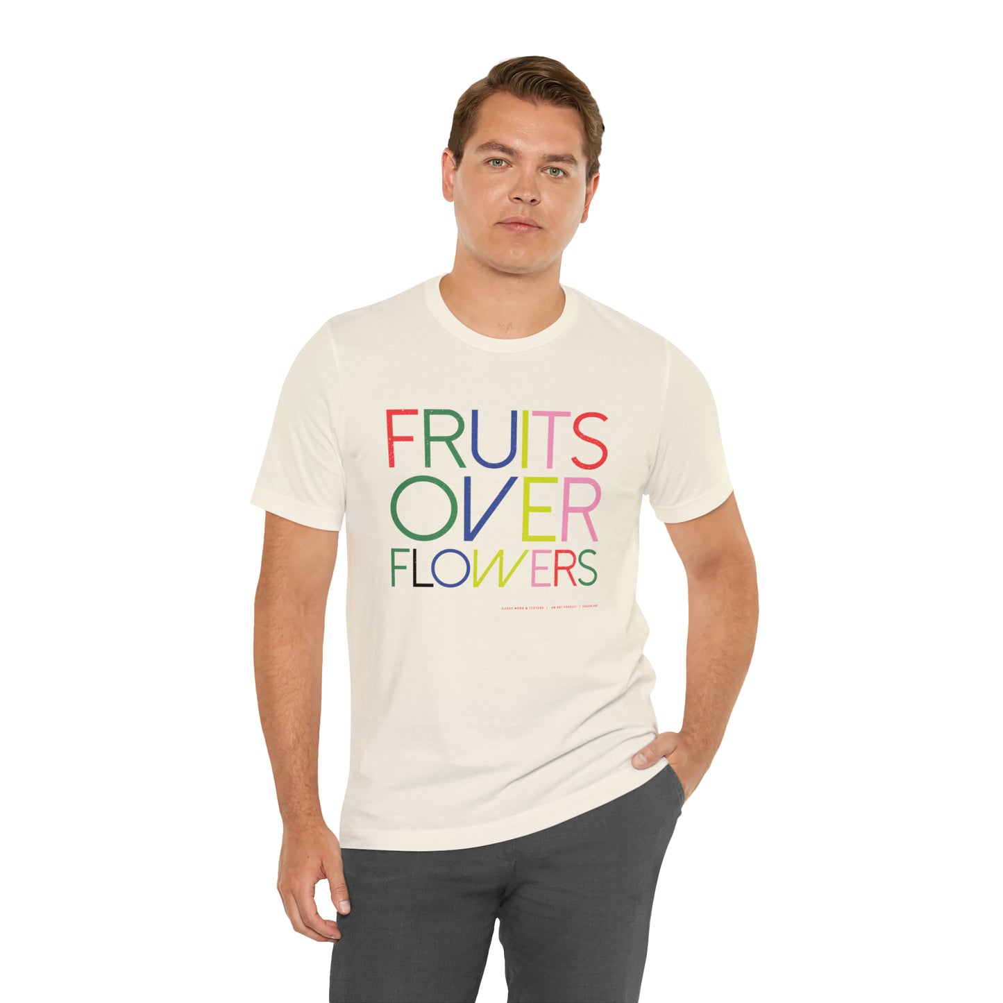 Fruits Over Flowers //Unisex Jersey Short Sleeve Tee