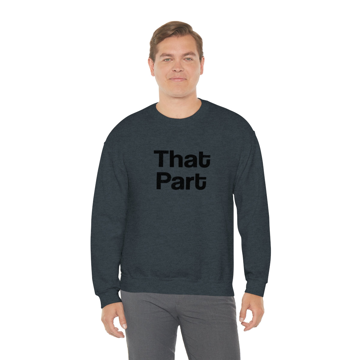 That Part //Unisex Heavy Blend™ Crewneck Sweatshirt