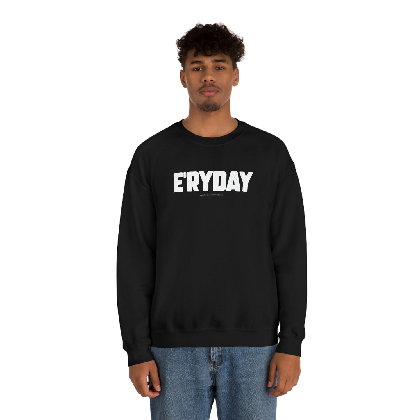 E’ryday (3.22.23) // Unisex Heavy Blend™ Crewneck Sweatshirt