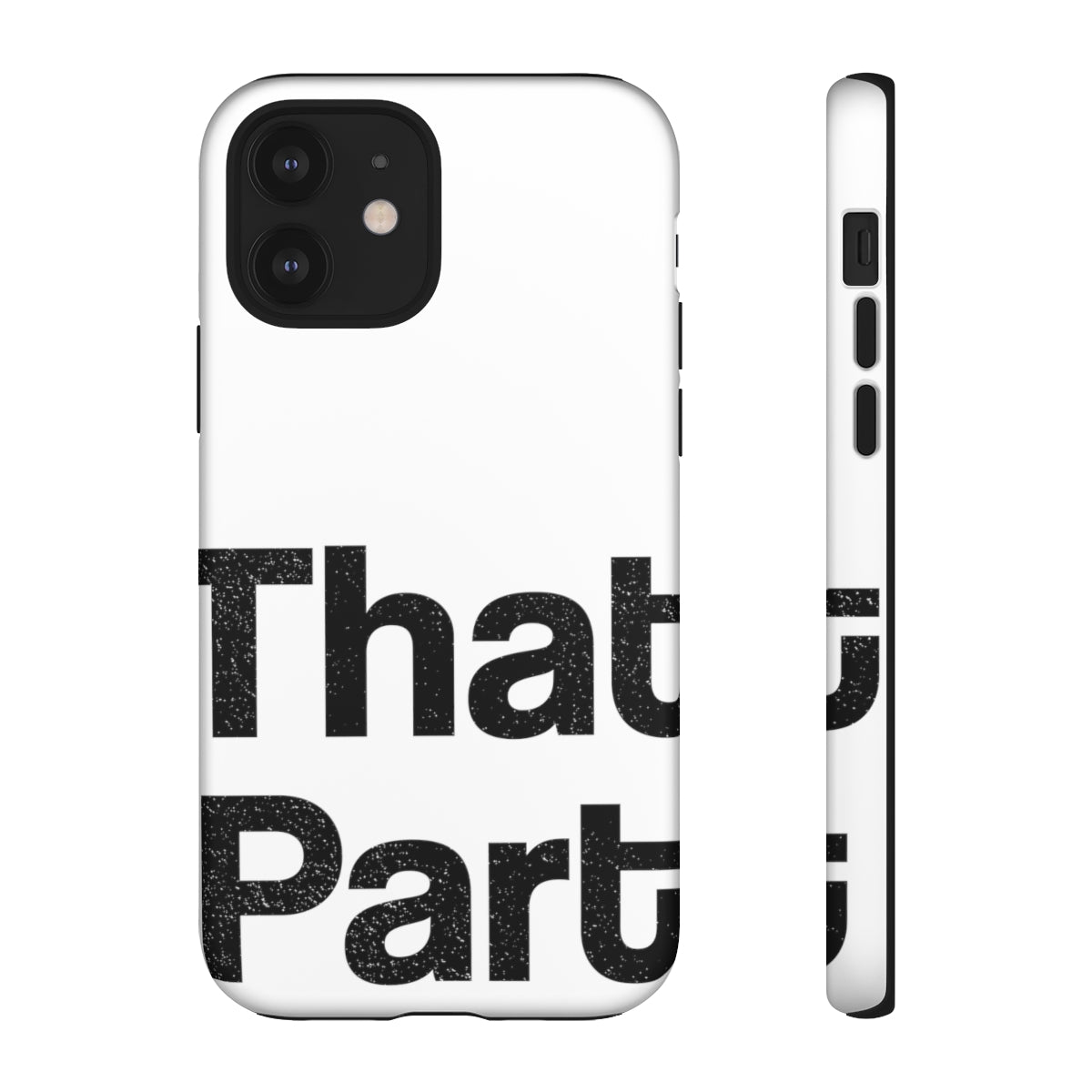 That Part //Tough Cases White