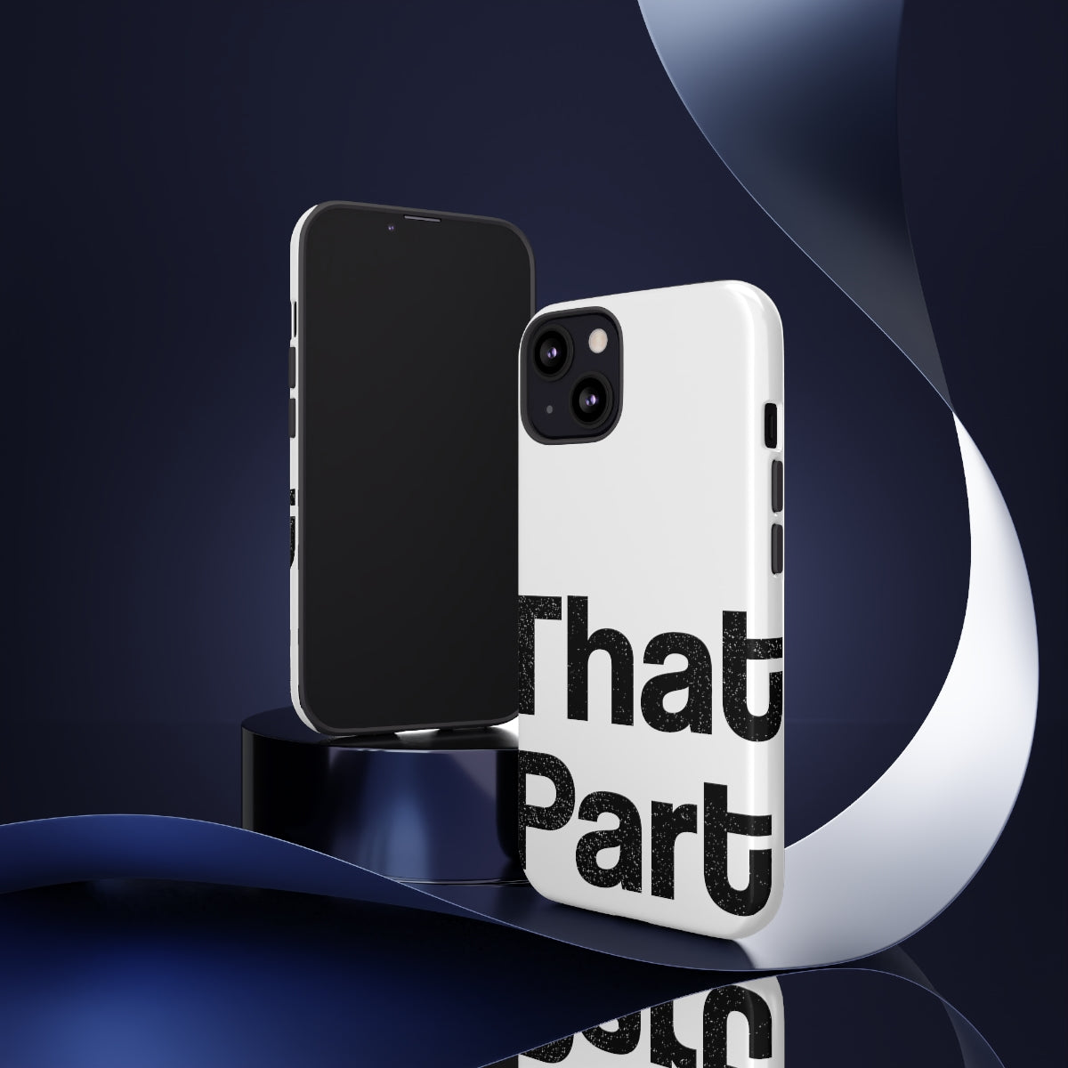 That Part //Tough Cases White