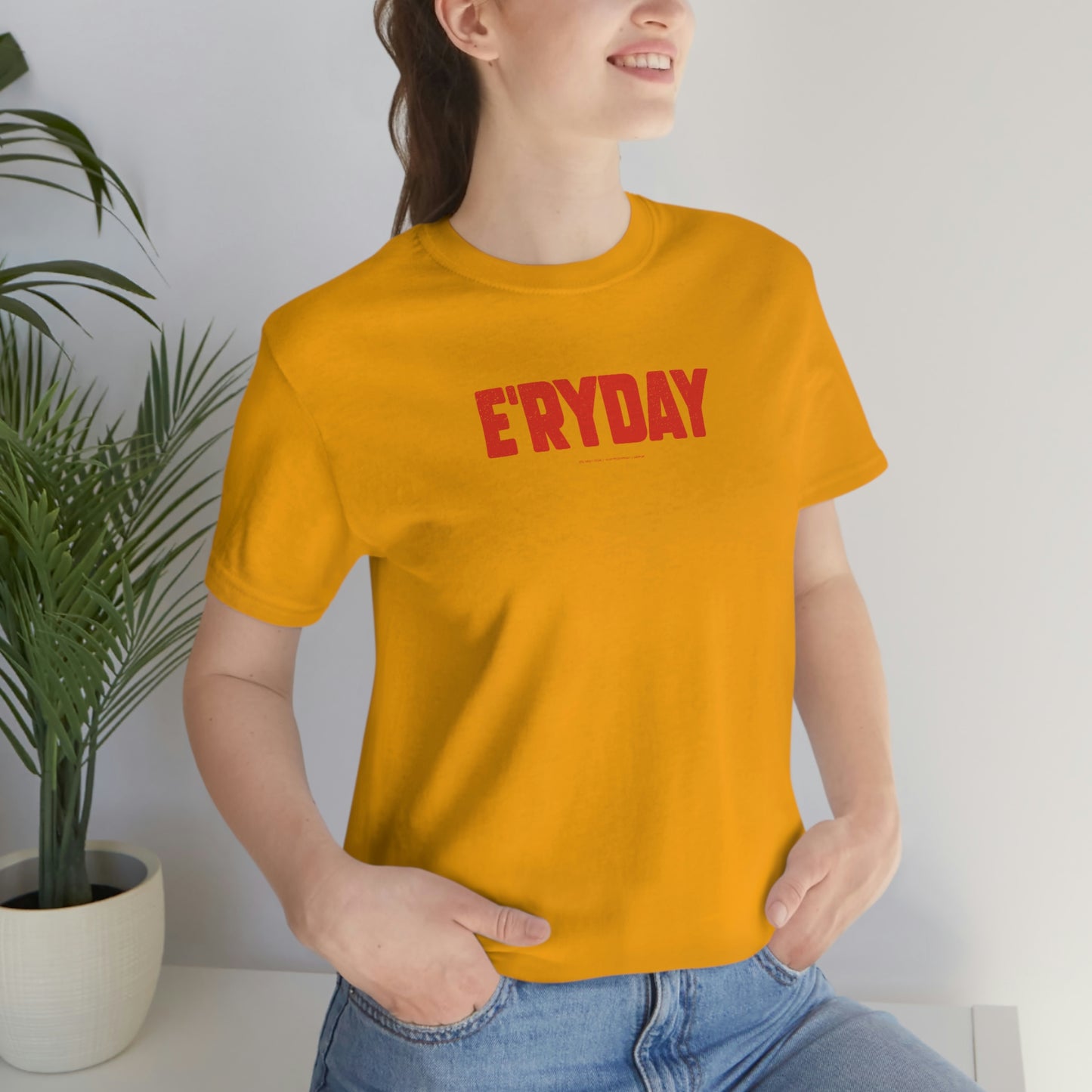 E’ryday (3.22.23) Unisex Jersey Short Sleeve Tee