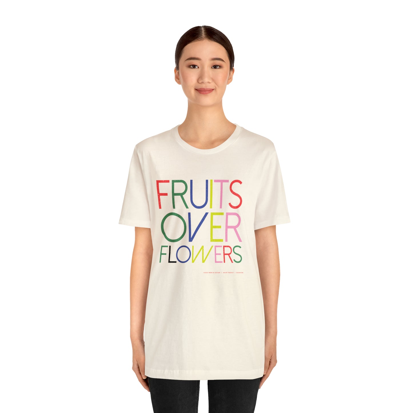 Fruits Over Flowers //Unisex Jersey Short Sleeve Tee