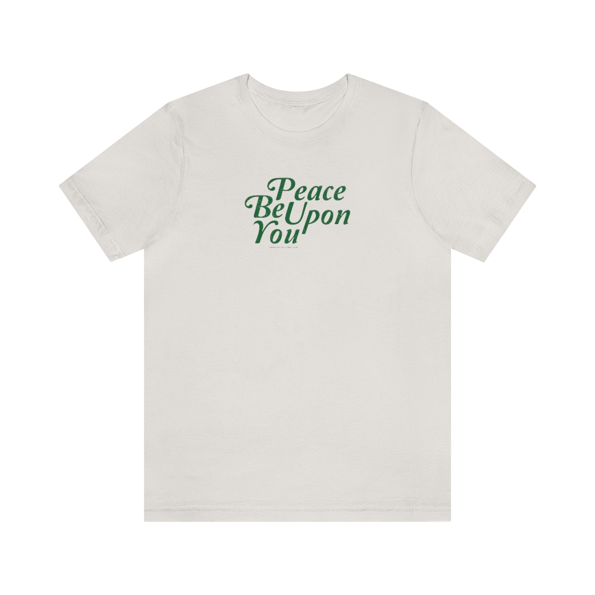 Peace Be Upon You (verde) // Unisex Jersey Short Sleeve Tee