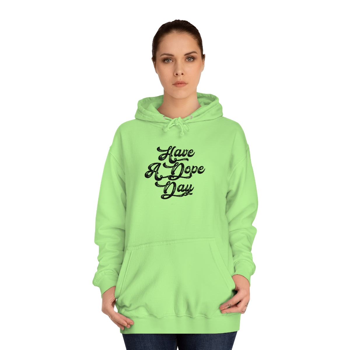 Have A Dope Day™ //Unisex College Hoodie
