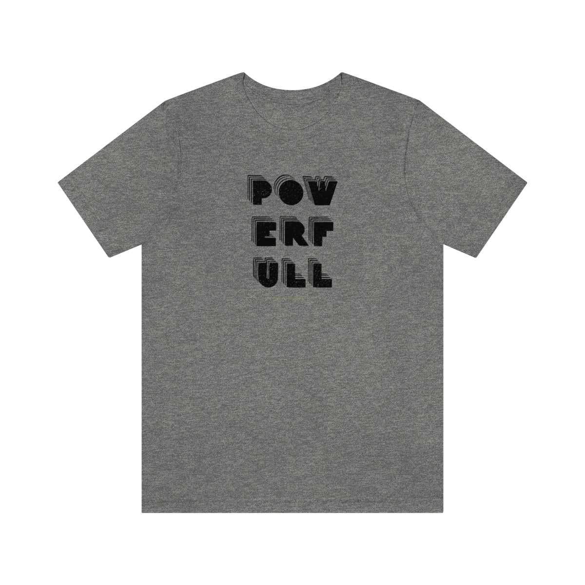 Powerfull // Unisex Jersey Short Sleeve Tee