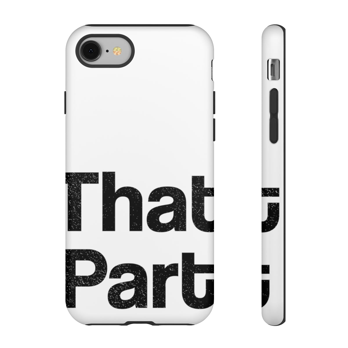 That Part //Tough Cases White