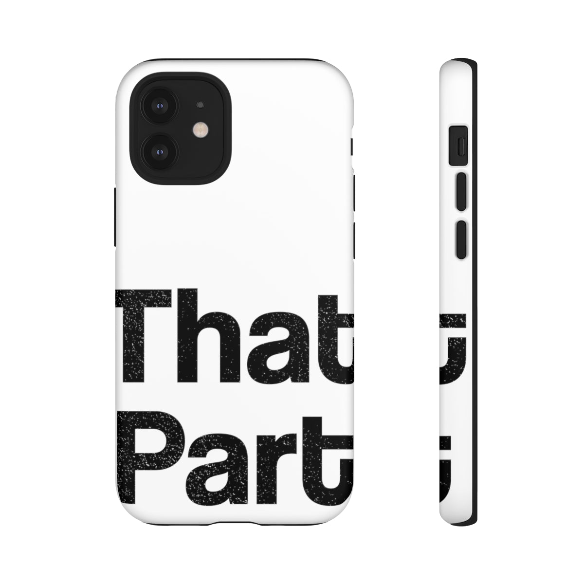 That Part //Tough Cases White