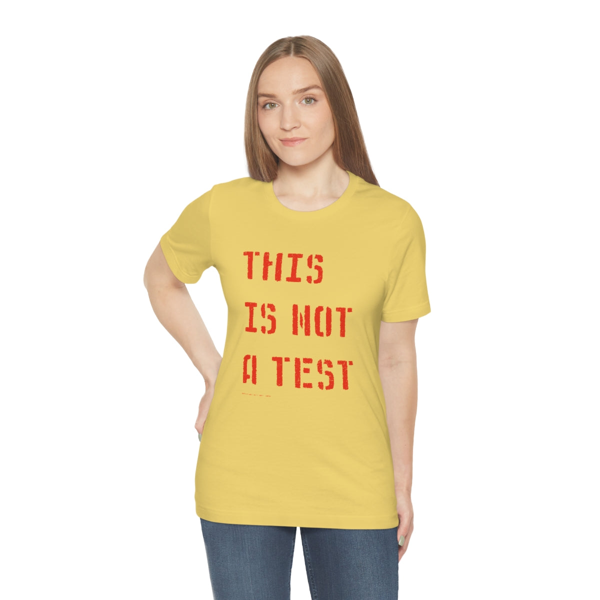 This Is Not A Test (Stencil) // Unisex Jersey Short Sleeve Tee
