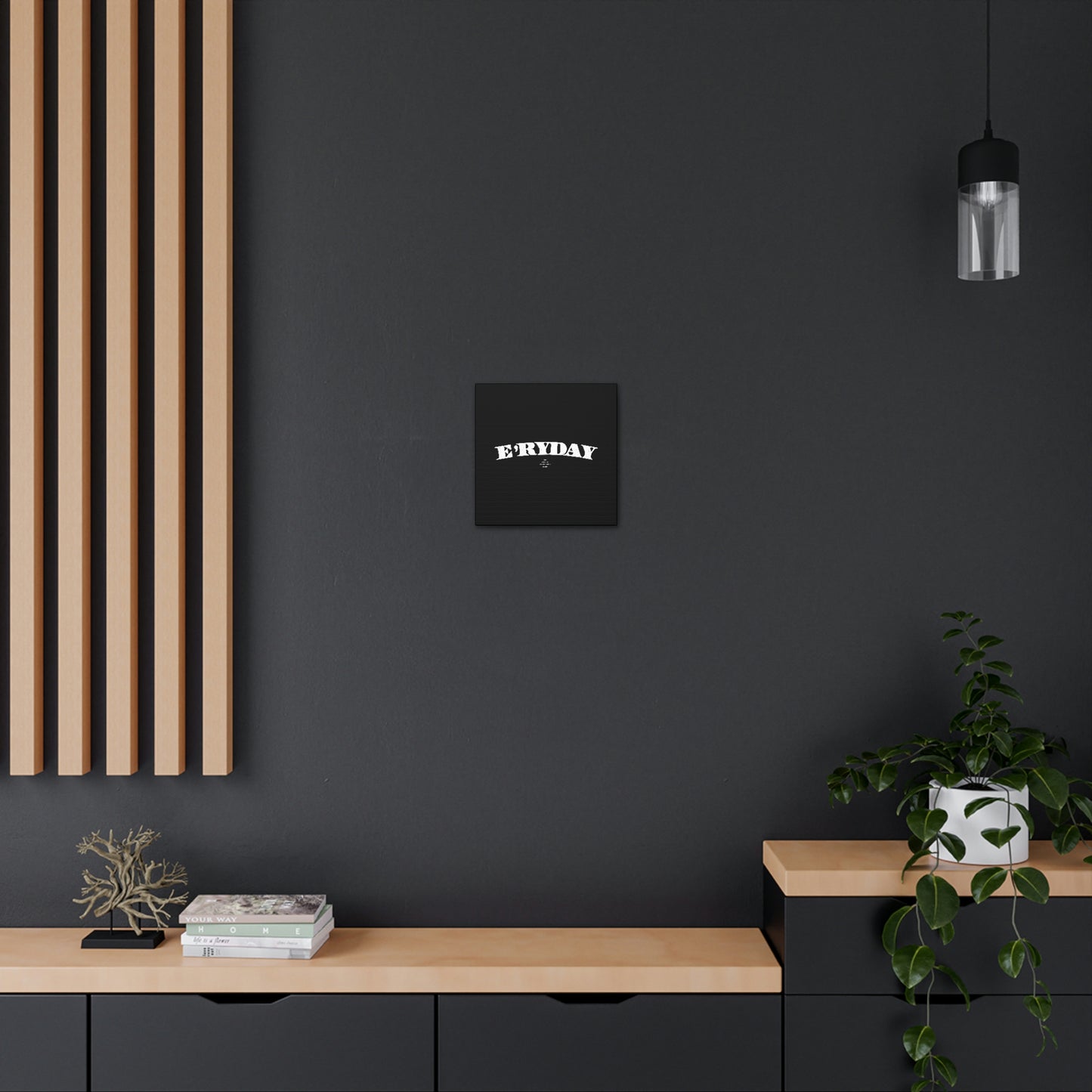 E’ryday: The First ay // Canvas Gallery Wraps