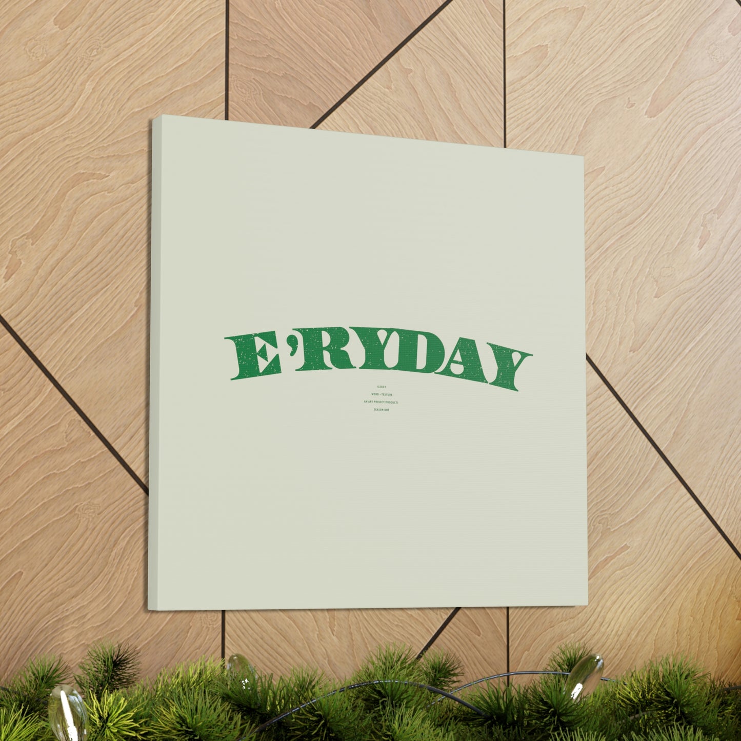 E’ryday: The First Day // Canvas Gallery Wraps