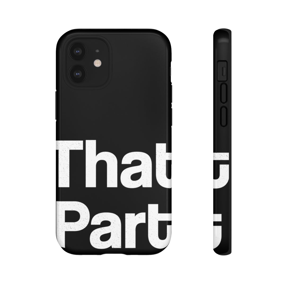 That Part //Tough Cases Black