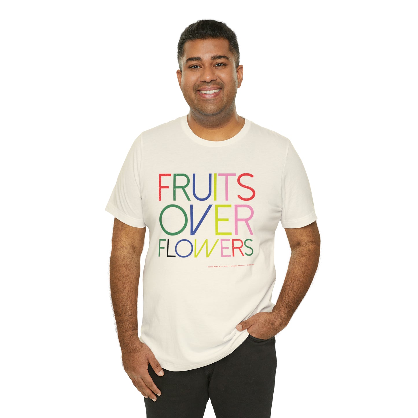 Fruits Over Flowers //Unisex Jersey Short Sleeve Tee