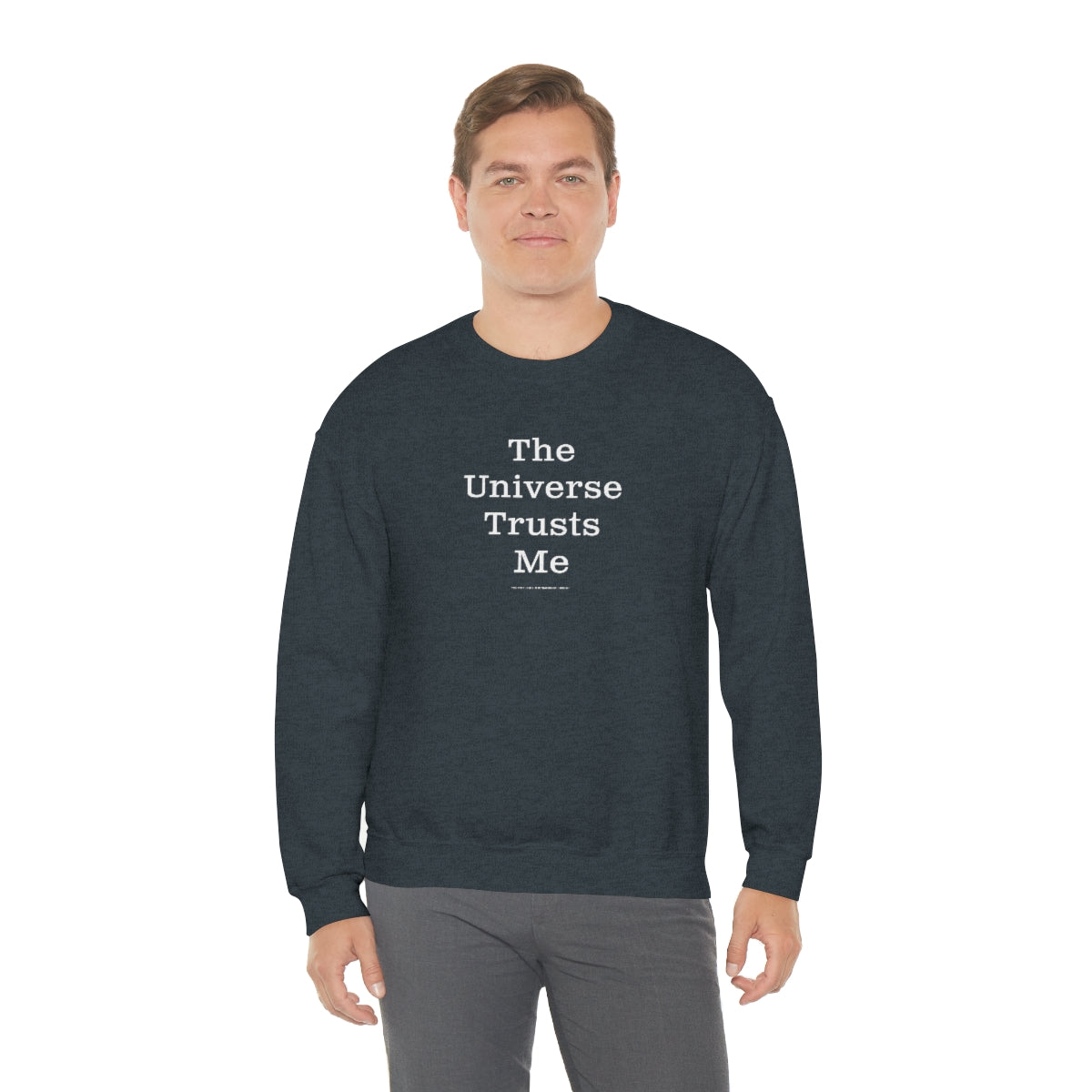 The Universe Trusts Me™ // Unisex Heavy Blend™ Crewneck Sweatshirt