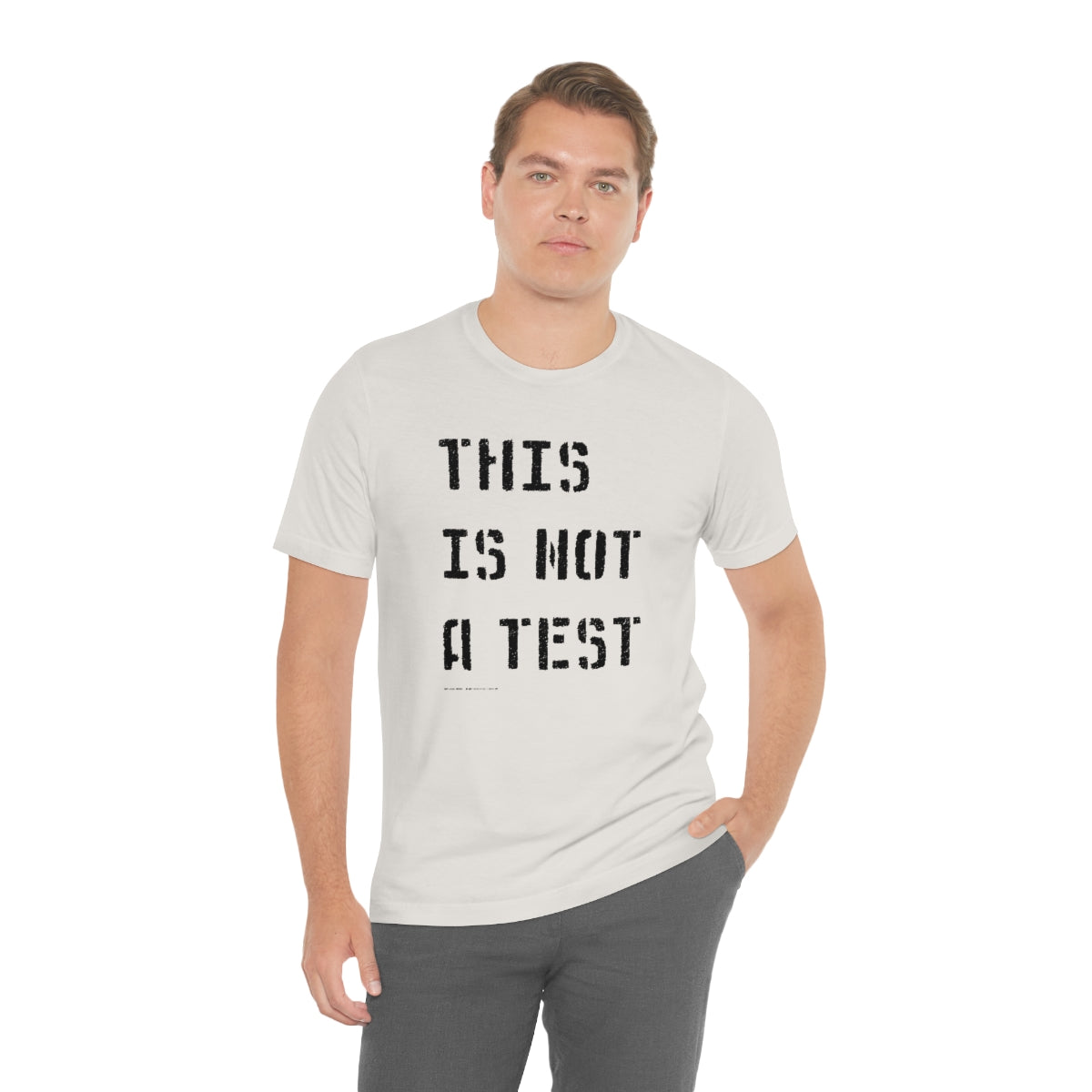 This Is Not A Test (Stencil) // Unisex Jersey Short Sleeve Tee