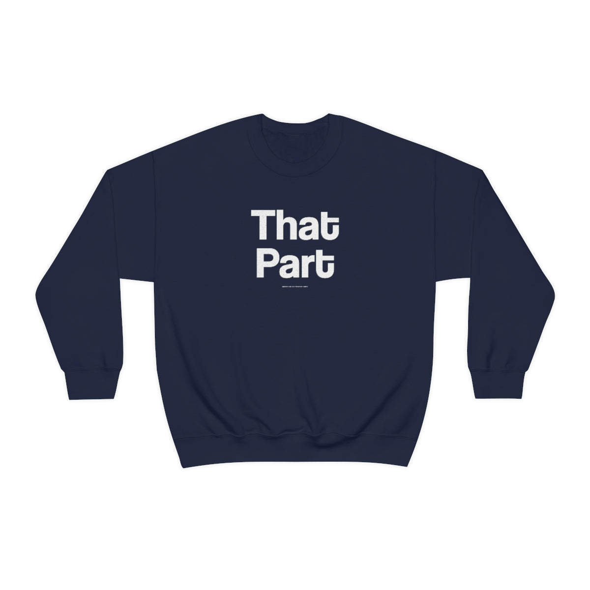 That Part //Unisex Heavy Blend™ Crewneck Sweatshirt