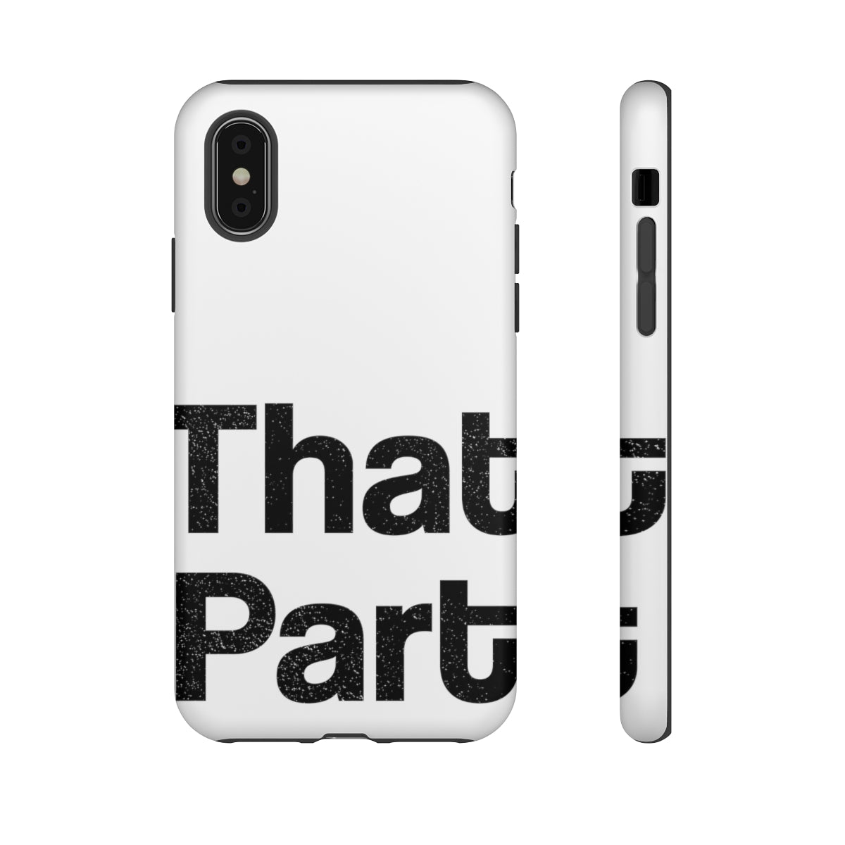 That Part //Tough Cases White