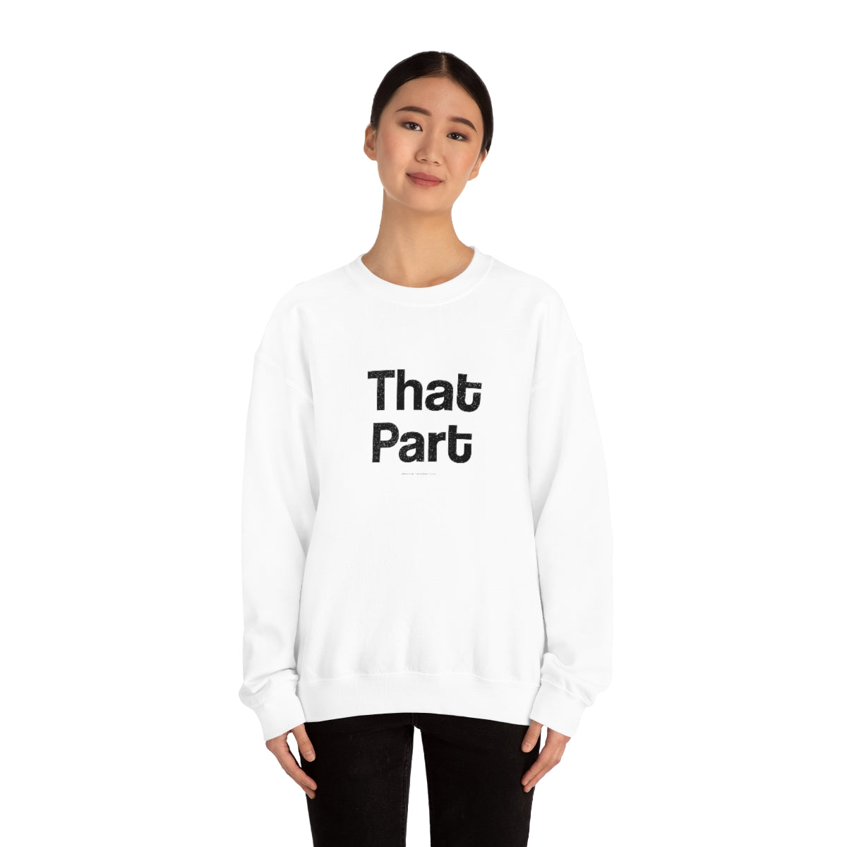 That Part //Unisex Heavy Blend™ Crewneck Sweatshirt