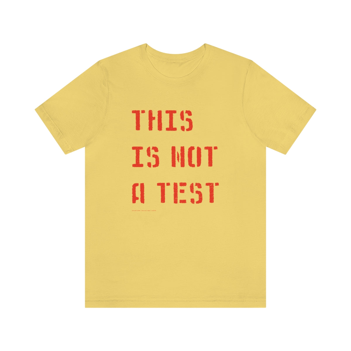 This Is Not A Test (Stencil) // Unisex Jersey Short Sleeve Tee
