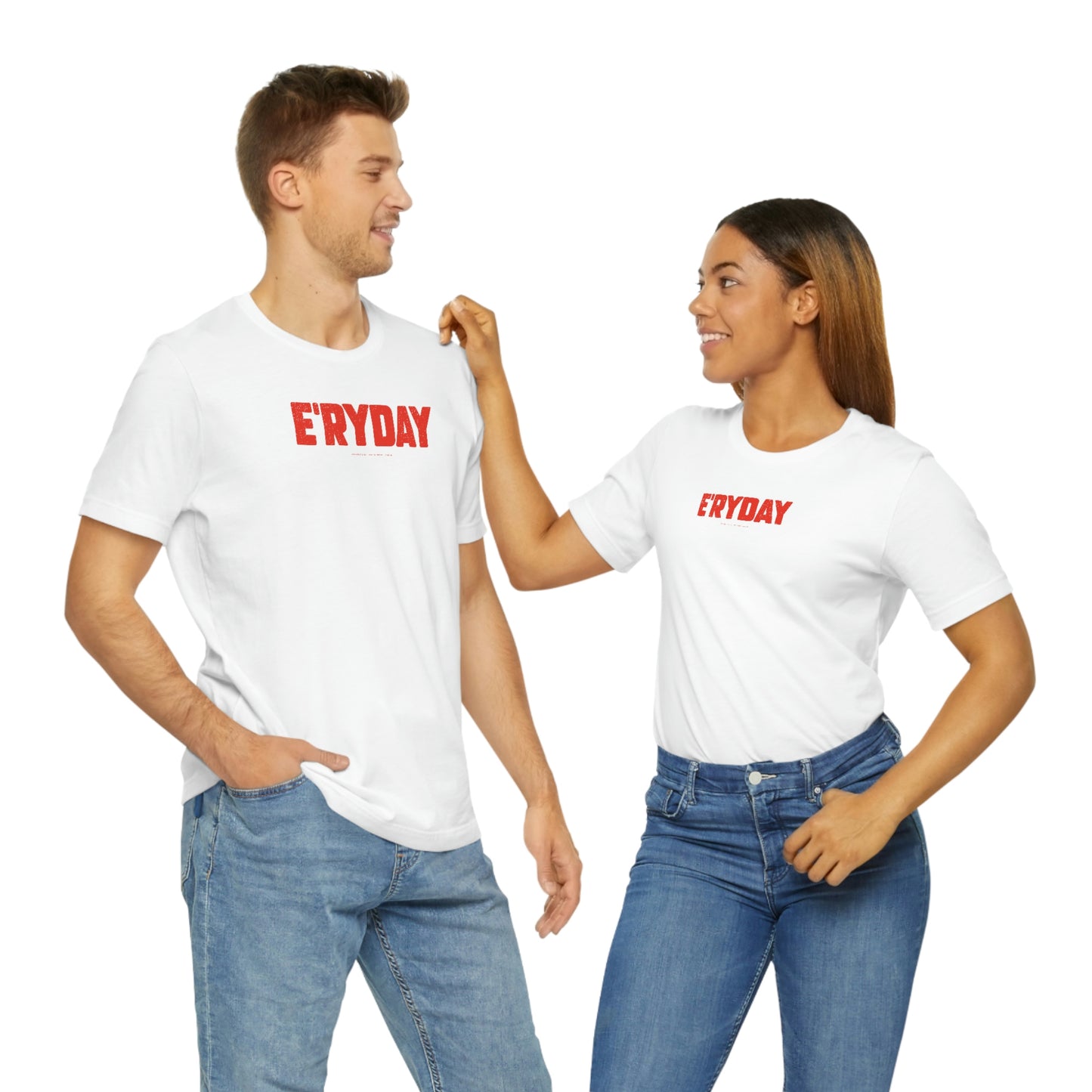 E’ryday (3.22.23) Unisex Jersey Short Sleeve Tee