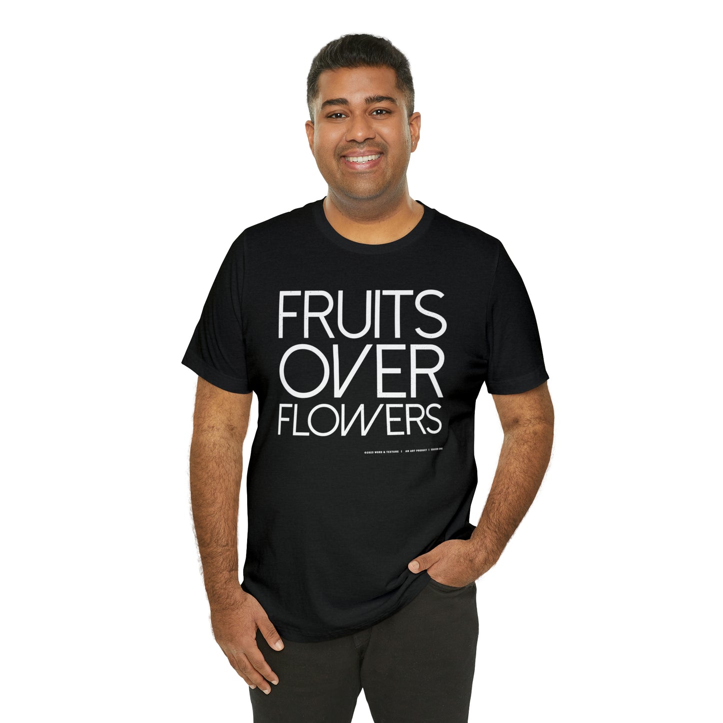 Fruits Over Flowers //Unisex Jersey Short Sleeve Tee