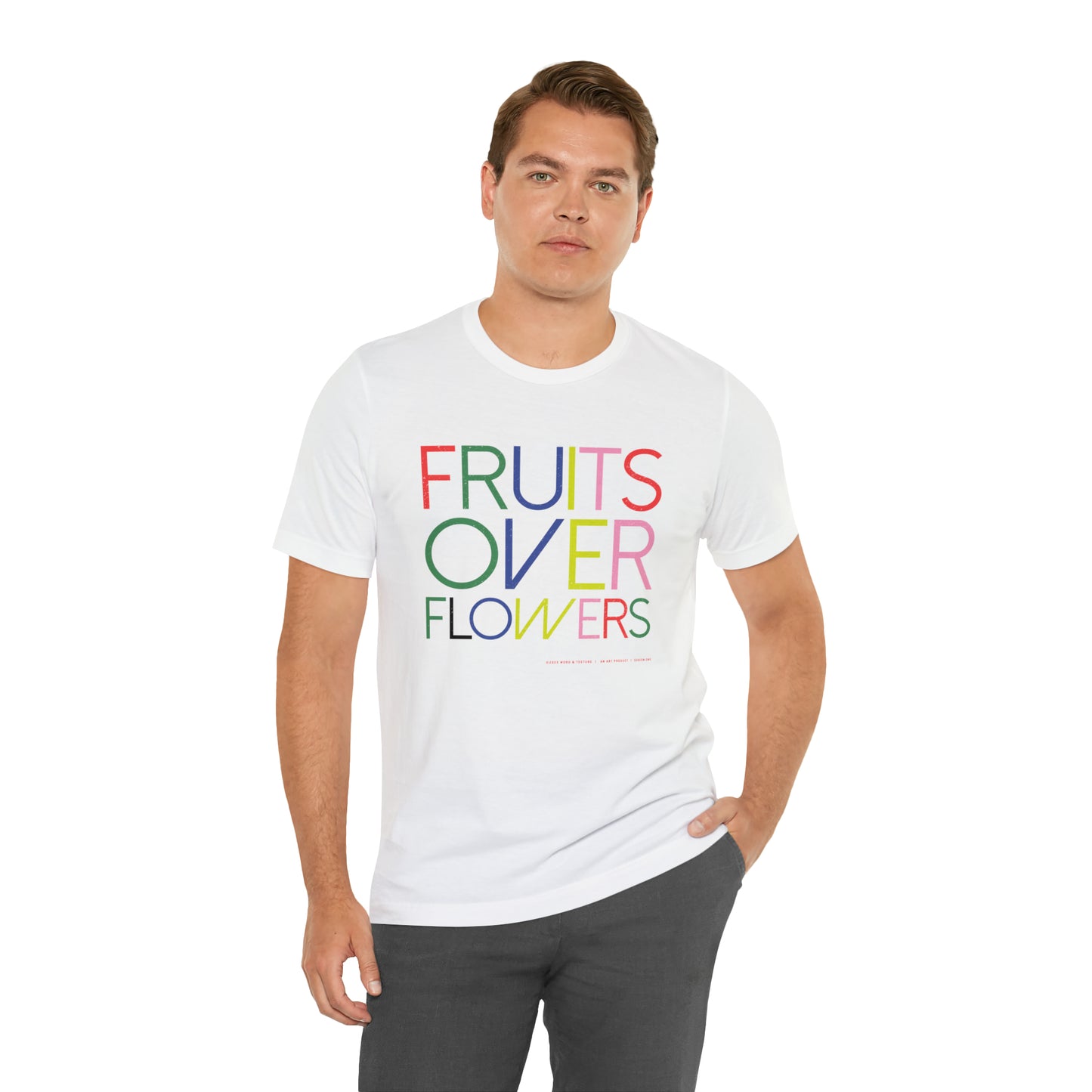 Fruits Over Flowers //Unisex Jersey Short Sleeve Tee