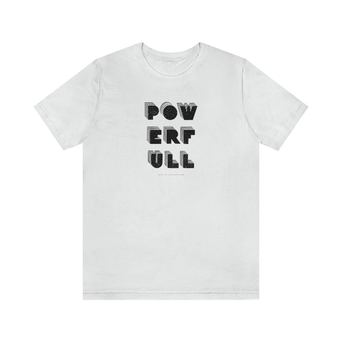 Powerfull // Unisex Jersey Short Sleeve Tee