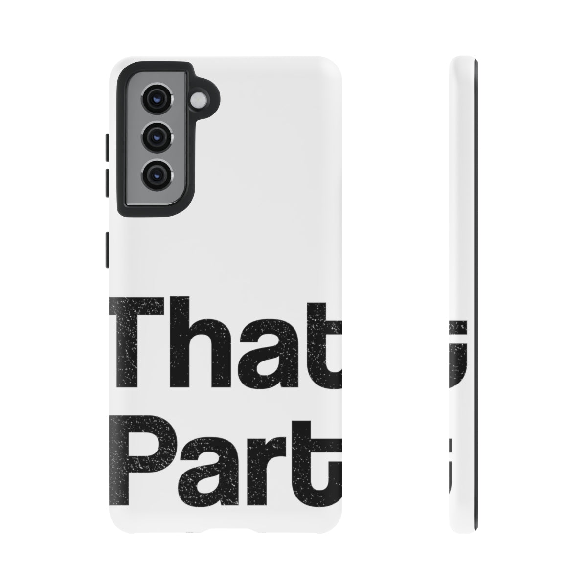 That Part //Tough Cases White