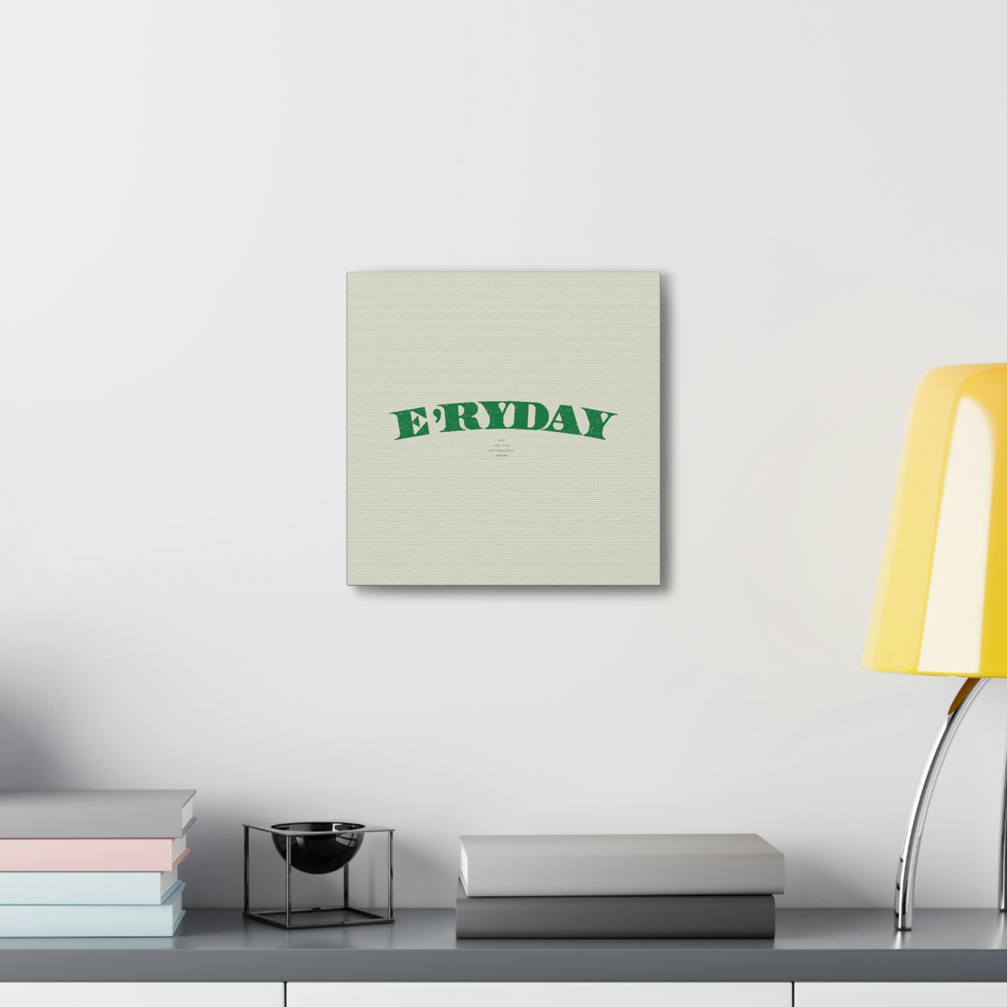 E’ryday: The First Day // Canvas Gallery Wraps
