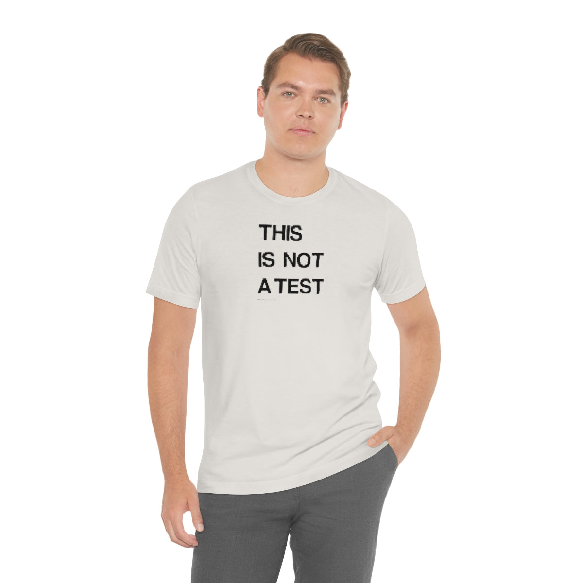 This Is Not A Test (A) // Unisex Jersey Short Sleeve Tee