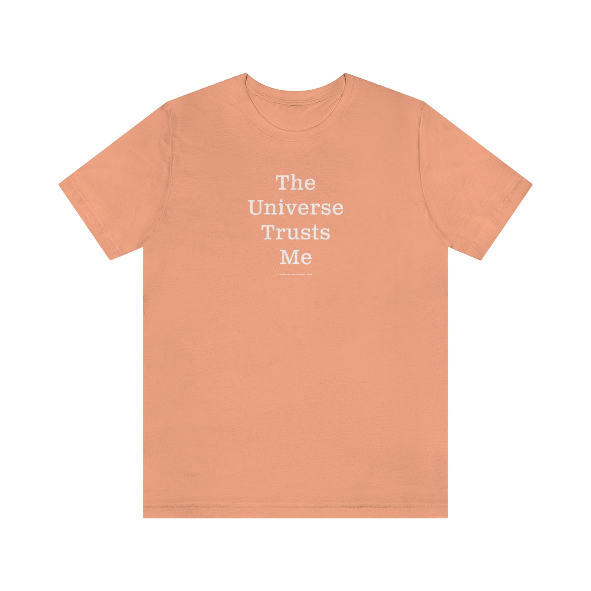 The Universe Trusts Me // Unisex Jersey Short Sleeve Tee